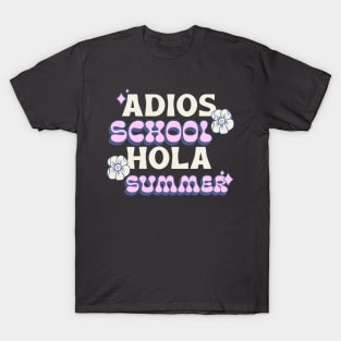 Adios School Hola Summer, summer vacation, end of school, retro vibe T-Shirt